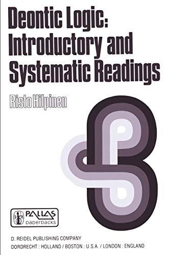 Deontic Logic: Introductory and Systematic Readings (Synthese Library, 33, Band 33)
